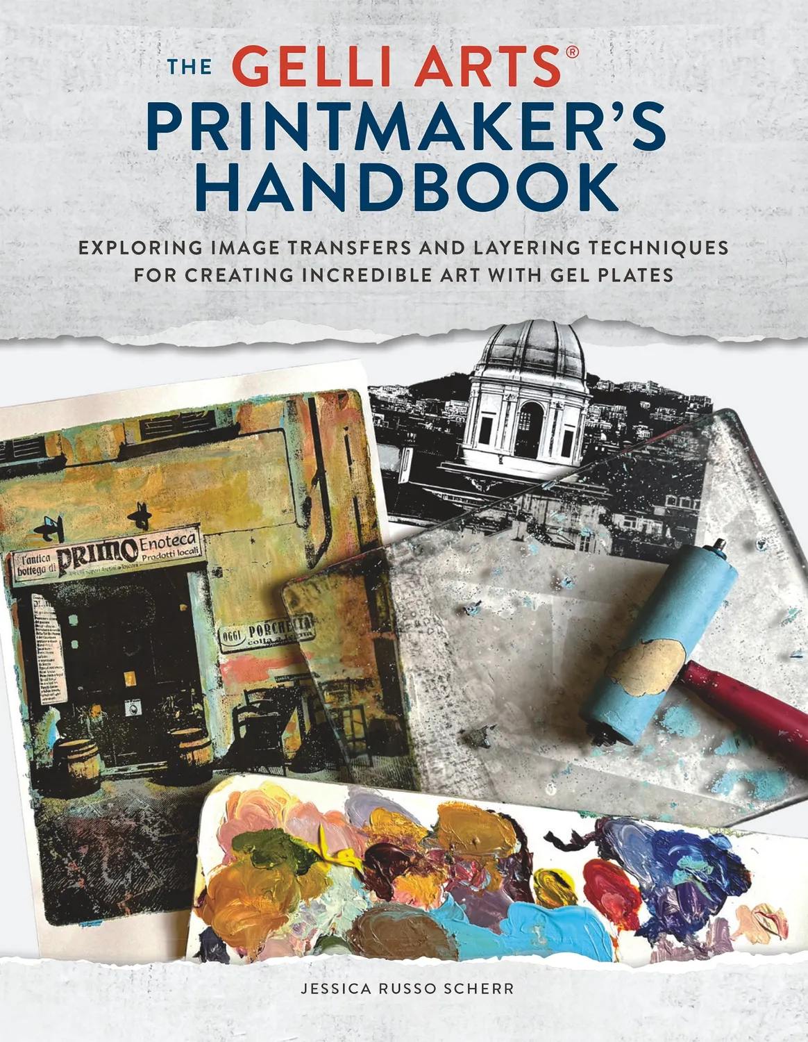 Gelli Arts Printmakers Handbook libro Jessica Russo Scherr